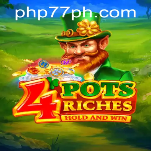 Discover the Exciting World of '4potsriches' and How PHP77 cc Revolutionizes Online Gaming