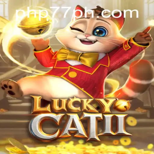Exciting Adventures Await With LuckyCatII and PHP77 cc