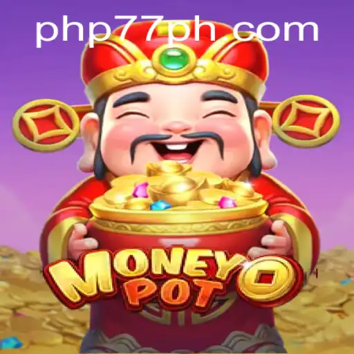 Unveiling 'MoneyPot': A New Era of Gaming With PHP77 cc